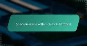 Specialiserade roller i 3-mot-3-fotboll